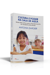 Cultura e Poder na Sala de Aula