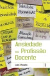 Ansiedade na Profisso Docente [temporariamente esgotado]