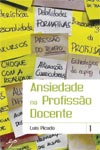 Ansiedade na Profisso Docente [temporariamente esgotado]