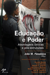 Educao e Poder. Abordagens Crticas e Ps-Estruturais _ Vol. 1