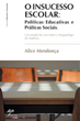 O Insucesso Escolar: Polticas Educativas e Prticas Sociais