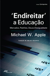 Endireitar a Educao. Mercados, Padres, Deus e Desigualdade.