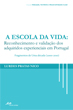 A Escola da Vida: Reconhecimento e Validao dos Adquiridos ...