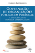 Governao de Organizaes Pblicas em Portugal [esg.]