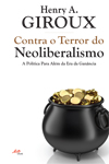 Contra o Terror do Neoliberalismo