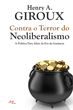 Contra o Terror do Neoliberalismo